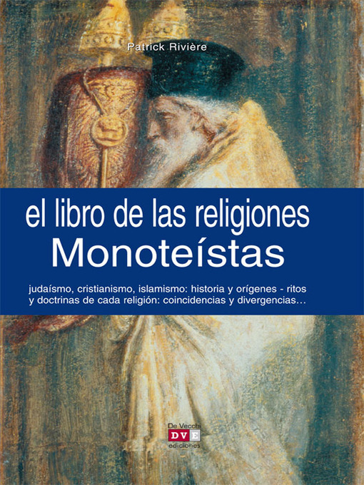 Title details for El libro de las religiones monoteístas by Patrick Rivière - Available